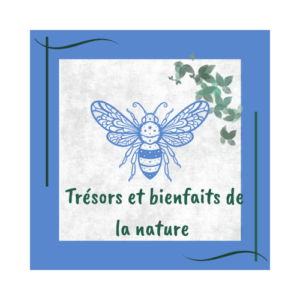 Trésors et bienfaits de la nature